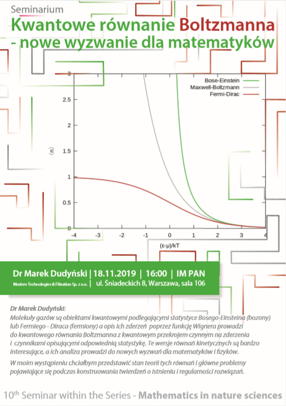 Listopad 2019 plakat seminarium kwantowe równanie boltzmanna nowe wyzwanie dla matematyków doktor marek dudyńskie 18.11.2019 16:00 IM PAN Modem technologies & Filtration SP. z.o.o ul.Śniadeckich 8 warszawa sala 106