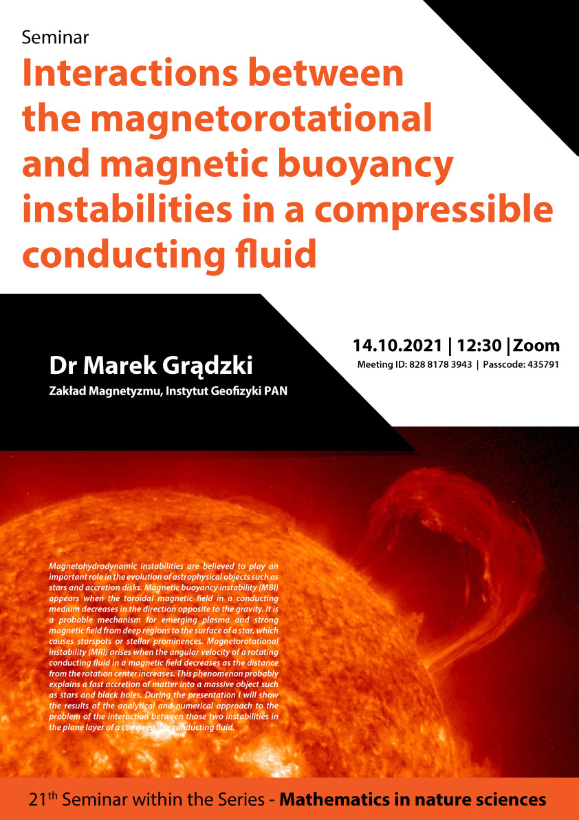 Interactions between the magnoteorotational and magnetic buoyancy instbilities in a compessible coducting fluid doktor marek Grądzki zakład magnetyzmu instytut geofizyki PAN 14.10.2021 12:30 Zoom meeting id 82881783943 Passcode 435791
