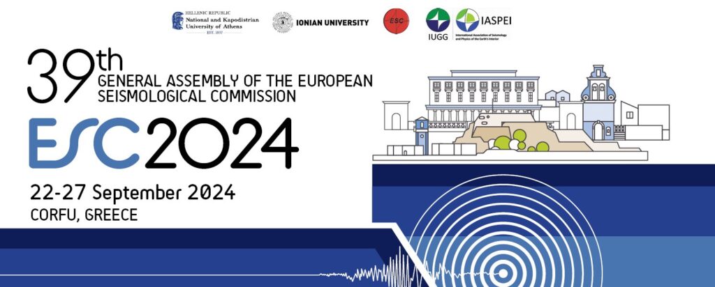 39 th General assembly of the european seismological commision esc2024 22-27 september 2024 corfu greece